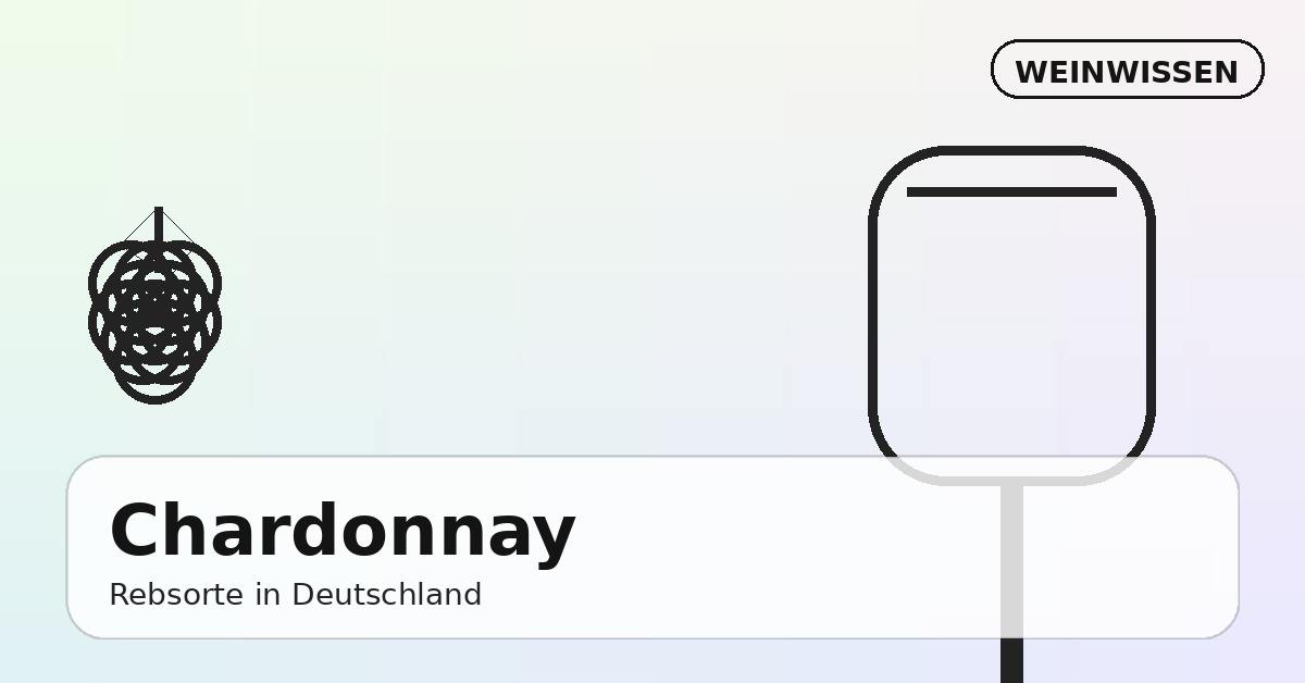 Chardonnay Rebsorte – Trauben und Wein im deutschen Weinberg